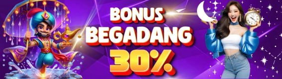 BONUS DEPOSIT BEGADANG 30 %
