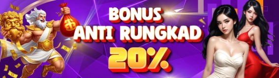 BONUS GARANSI ANTI RUNGKAD 20 %